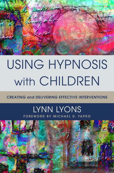 Cover: 9780393708998 | Using Hypnosis with Children | Lynn, LICSW Lyons | Buch | Englisch