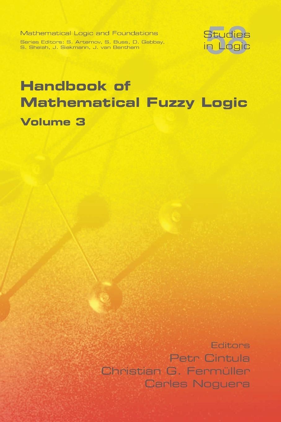 Cover: 9781848901933 | Handbook of Mathematical Fuzzy Logic, Volume 3 | Carles Noguera | Buch