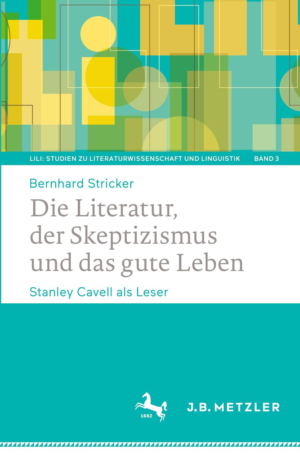 Cover: 9783662638569 | Die Literatur, der Skeptizismus und das gute Leben | Bernhard Stricker