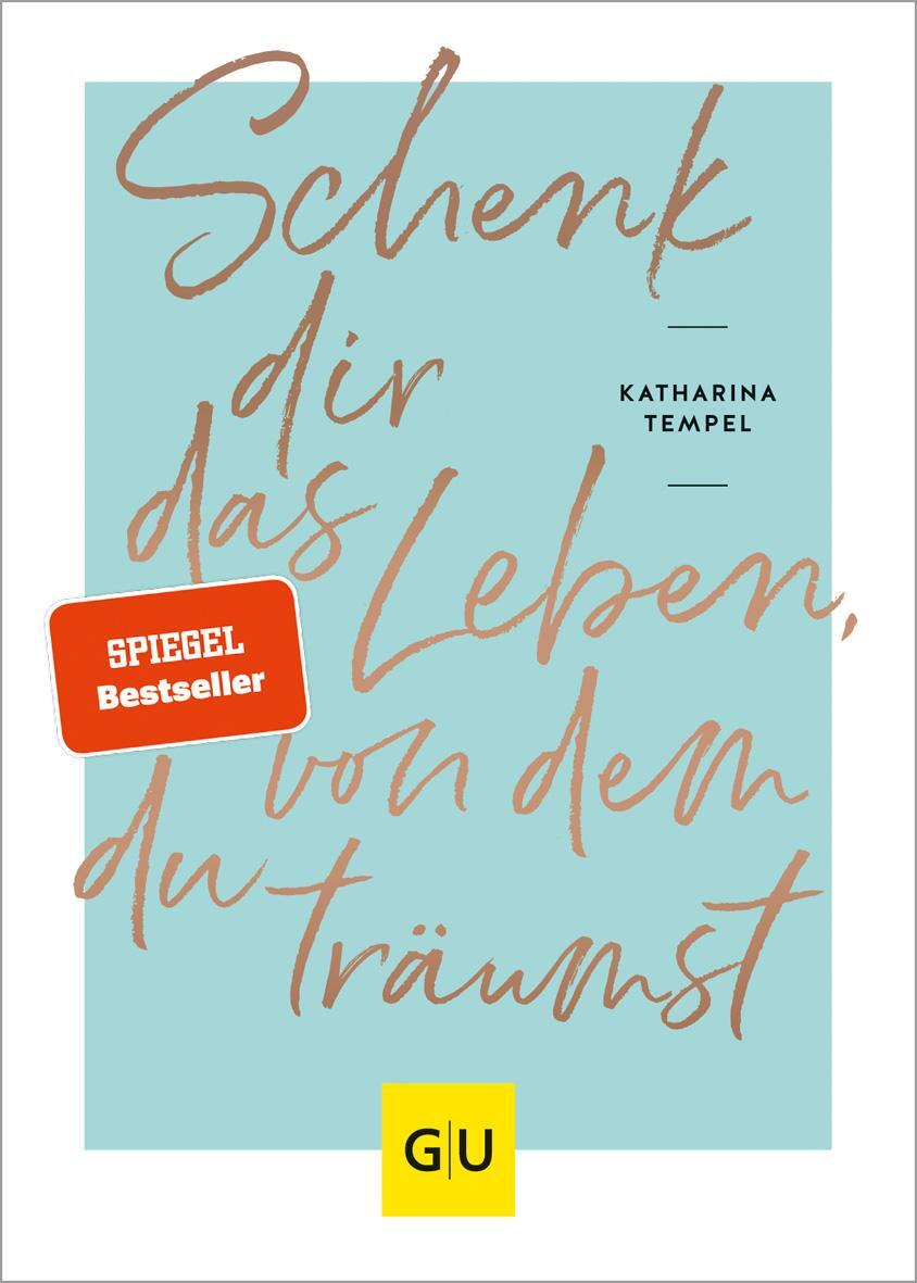 Cover: 9783833880209 | Schenk dir das Leben, von dem du träumst | Katharina Tempel | Buch