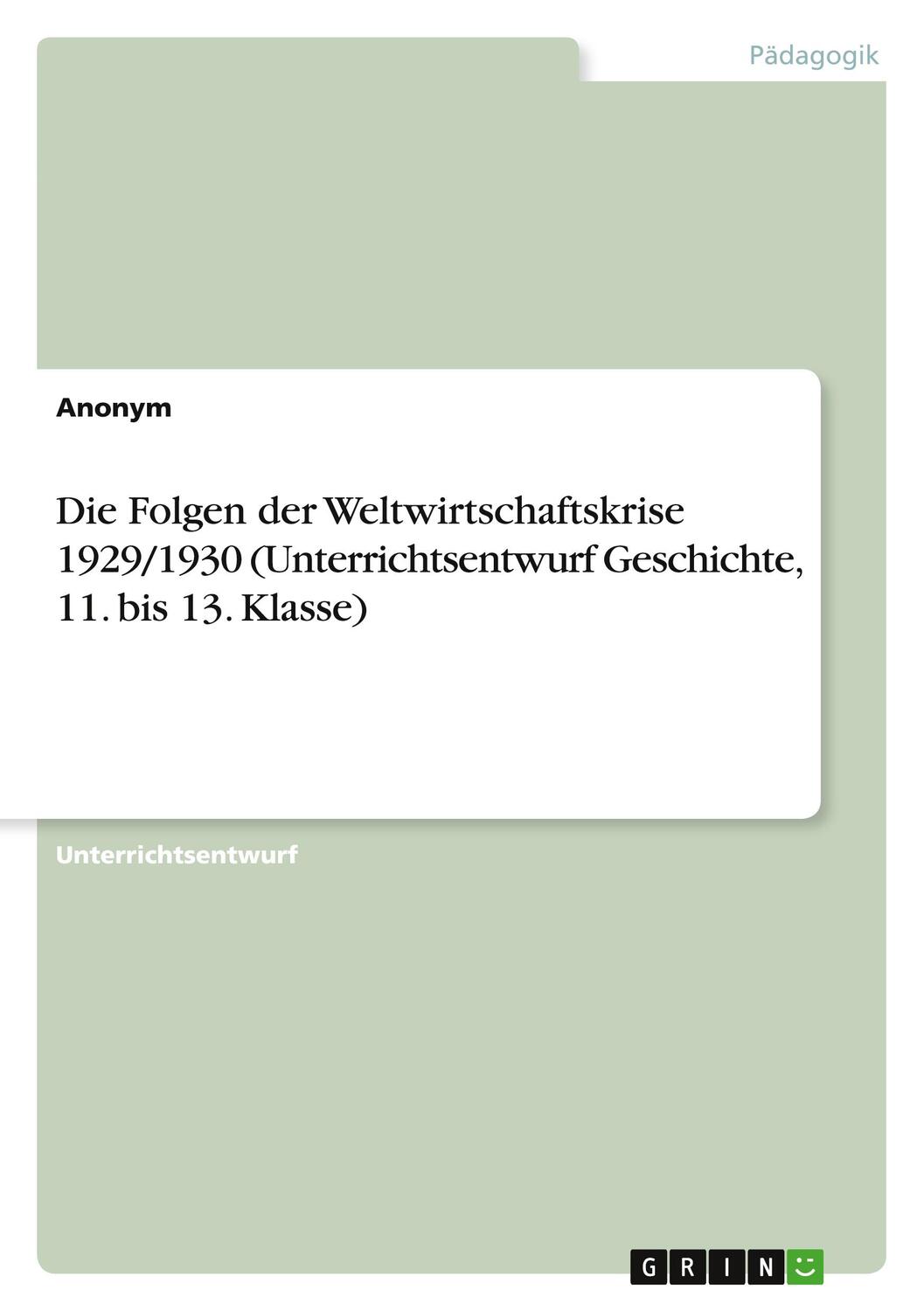 Cover: 9783346849748 | Die Folgen der Weltwirtschaftskrise 1929/1930 (Unterrichtsentwurf...