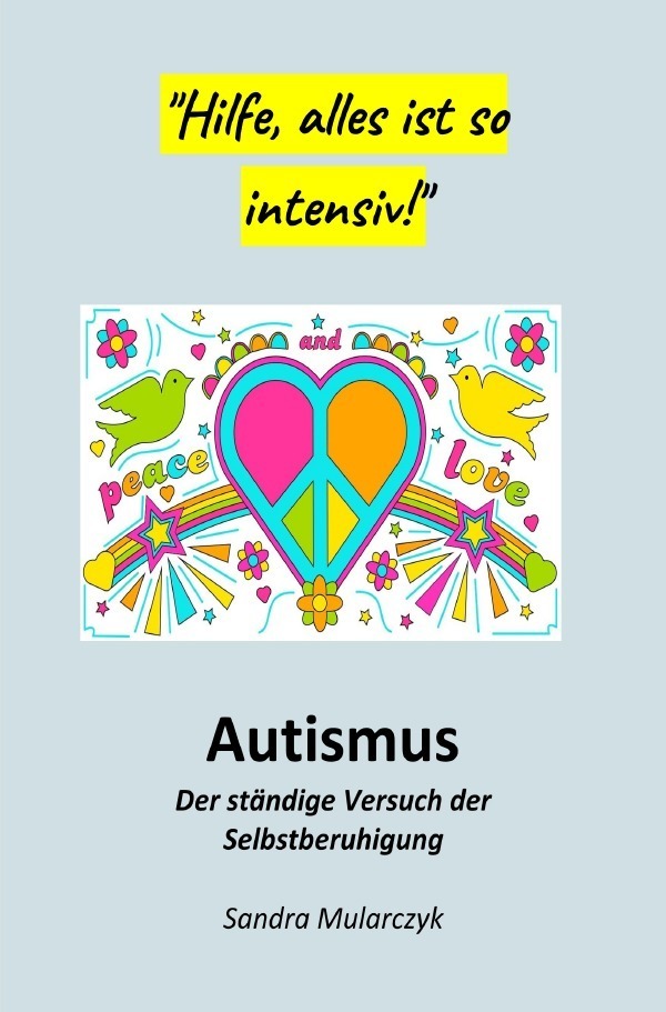 Cover: 9783753109794 | Autismus-Der ständige Versuch der Selbstberuhigung | Sandra Mularczyk