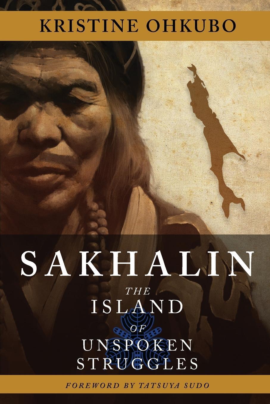 Cover: 9781087902982 | Sakhalin | The Island of Unspoken Struggles | Kristine Ohkubo | Buch