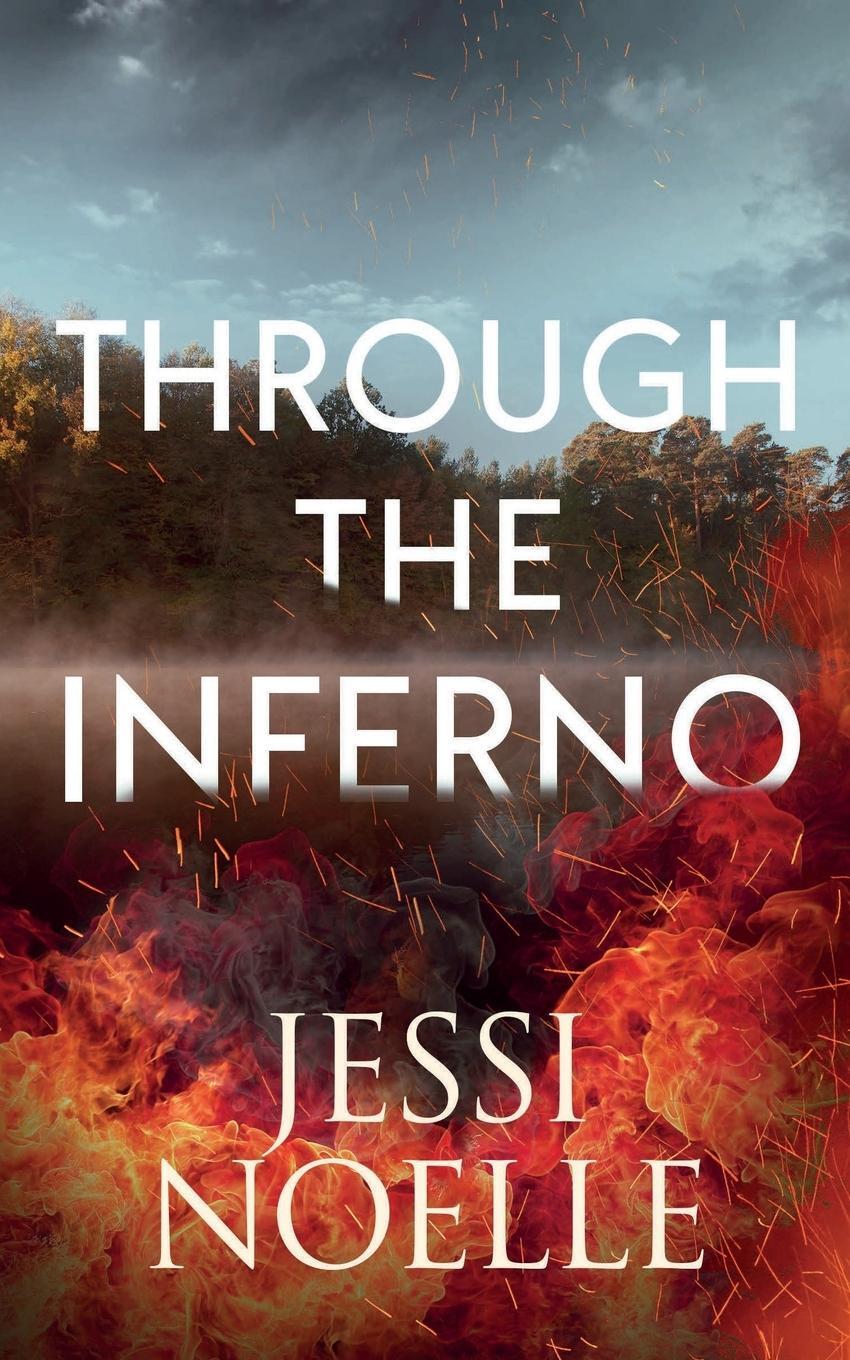 Cover: 9781951057428 | Through the Inferno | Jessi Noelle | Taschenbuch | The Inferno | 2019