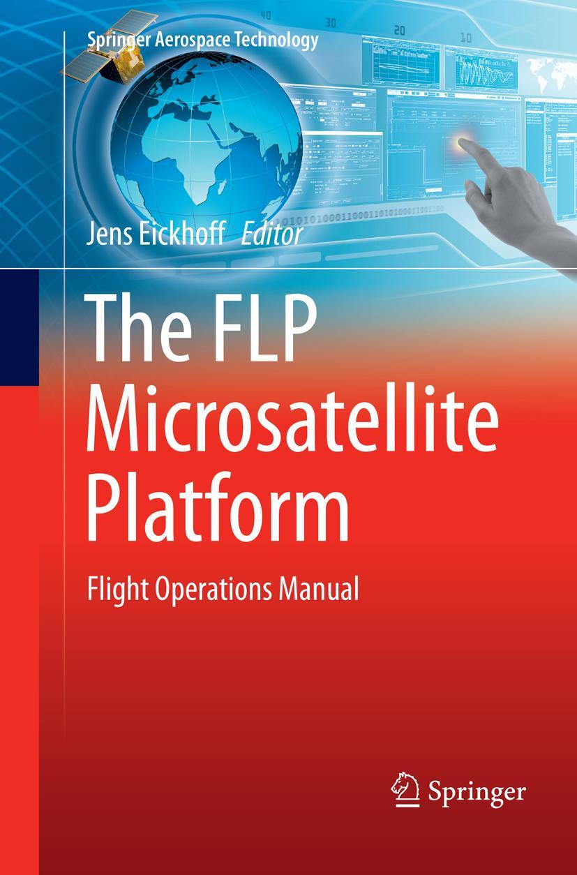 Cover: 9783319794945 | The FLP Microsatellite Platform | Flight Operations Manual | Eickhoff