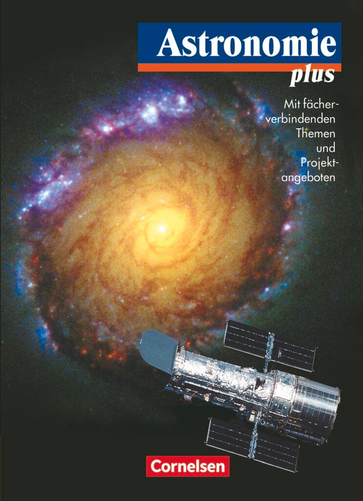 Cover: 9783060810123 | Astronomie plus - Für die Sekundarstufe I und II. Schülerbuch | Buch