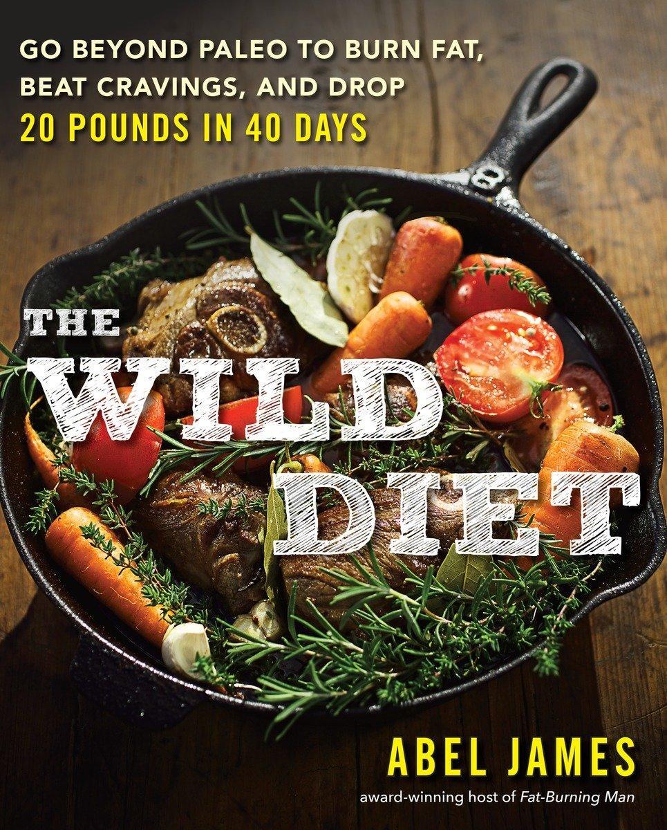 Cover: 9781101982860 | The Wild Diet | Abel James | Taschenbuch | Einband - flex.(Paperback)