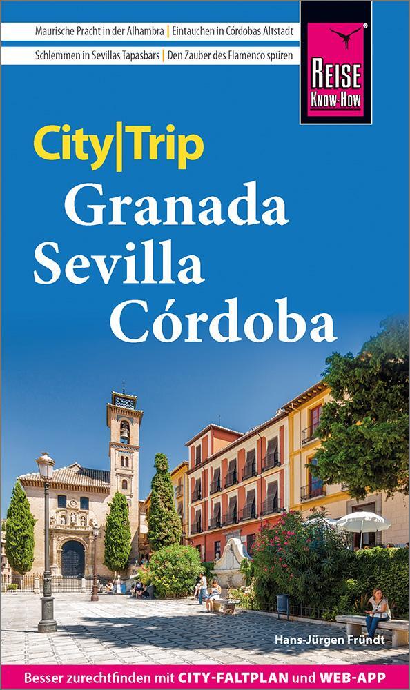 Cover: 9783831738106 | Reise Know-How CityTrip Granada, Sevilla, Córdoba | Hans-Jürgen Fründt