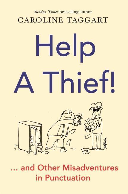 Cover: 9781789293616 | Help a Thief! | And Other Misadventures in Punctuation | Taggart