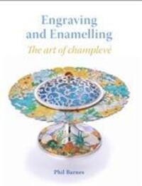 Cover: 9781785005459 | Engraving and Enamelling | The art of champleve | Phil Barnes | Buch