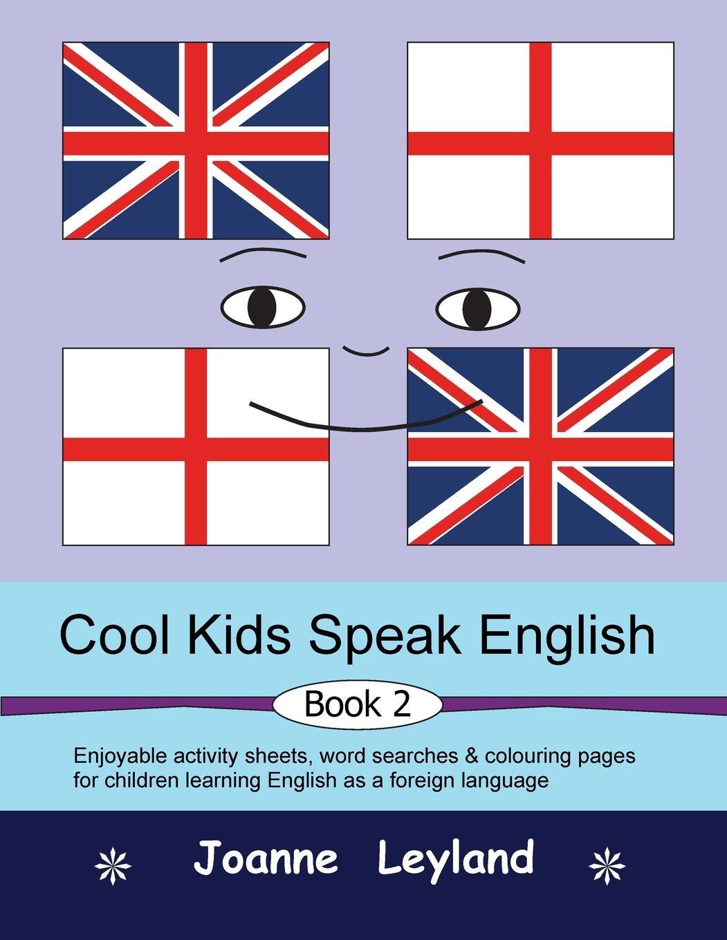 Cover: 9781914159916 | Cool Kids Speak English - Book 2 | Joanne Leyland | Taschenbuch | 2021