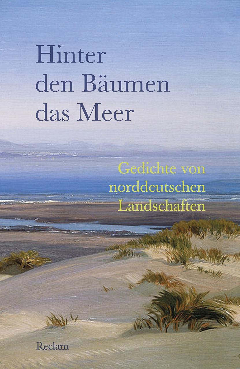 Cover: 9783150195307 | Hinter den Bäumen das Meer | Gedichte von norddeutschen Landschaften