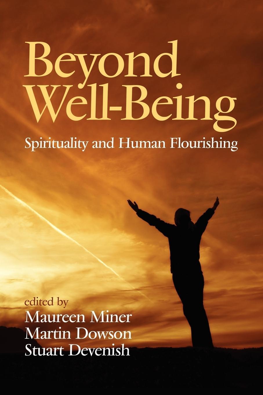 Cover: 9781617358043 | Beyond Well-Being | Spirituality and Human Flourishing | Maureen Miner