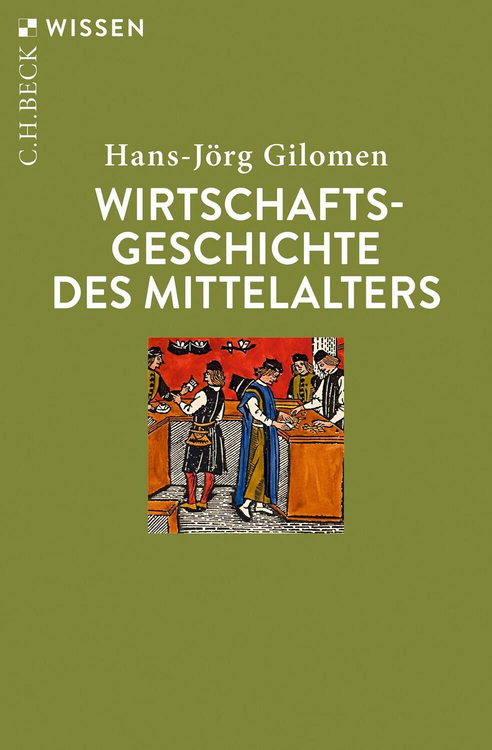 Cover: 9783406794995 | Wirtschaftsgeschichte des Mittelalters | Hans-Jörg Gilomen | Buch