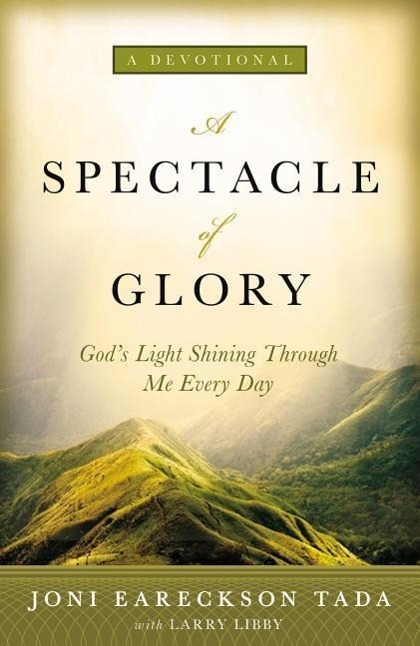 Cover: 9780310346777 | A Spectacle of Glory | God's Light Shining Through Me Every Day | Tada