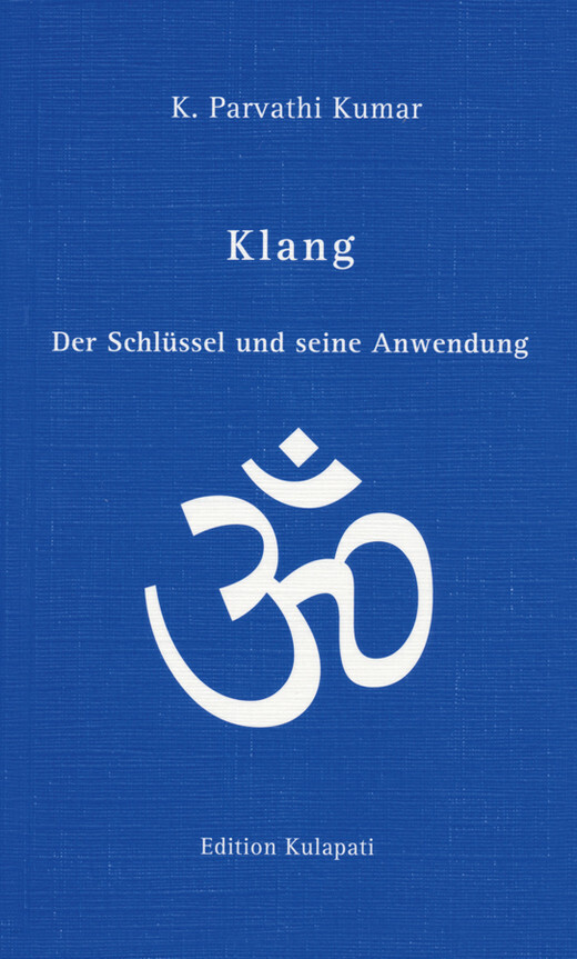 Cover: 9783930637485 | Klang - Der Schlüssel und seine Anwendung | K. Parvathi Kumar | Buch