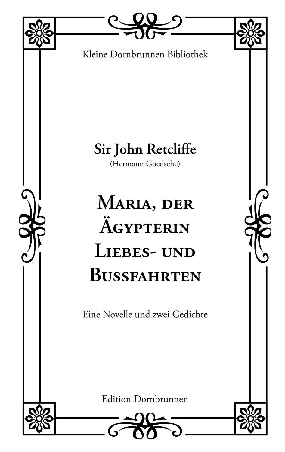 Cover: 9783943275490 | Maria, der Ägypterin Liebes- und Bußfahrten | John Retcliffe | Buch