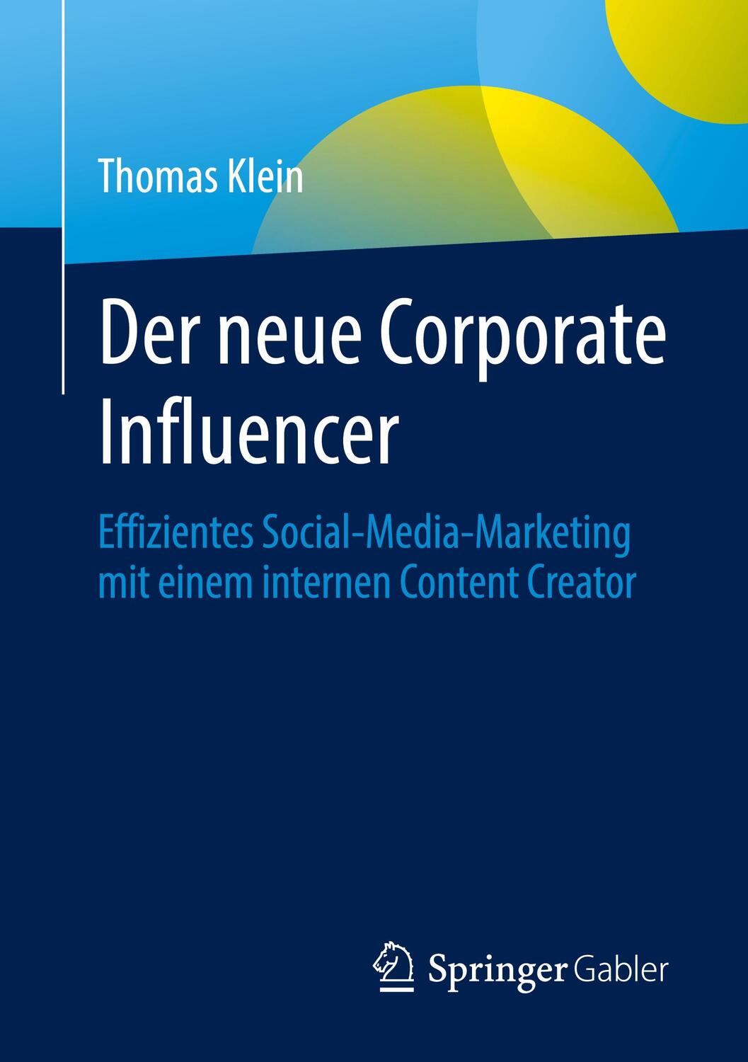 Cover: 9783658323738 | Der neue Corporate Influencer | Thomas Klein | Taschenbuch | Deutsch