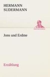 Cover: 9783842415591 | Jons und Erdme | Erzählung | Hermann Sudermann | Taschenbuch | Deutsch