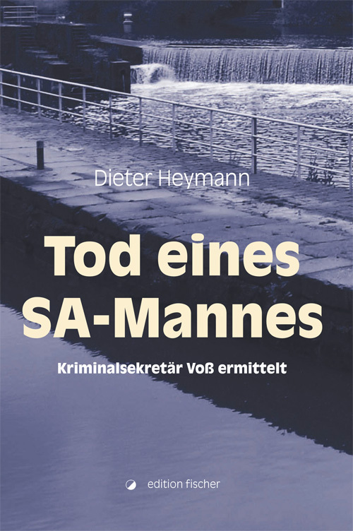 Cover: 9783864551925 | Tod eines SA-Mannes | Kriminalsekretär Voß ermittelt | Dieter Heymann