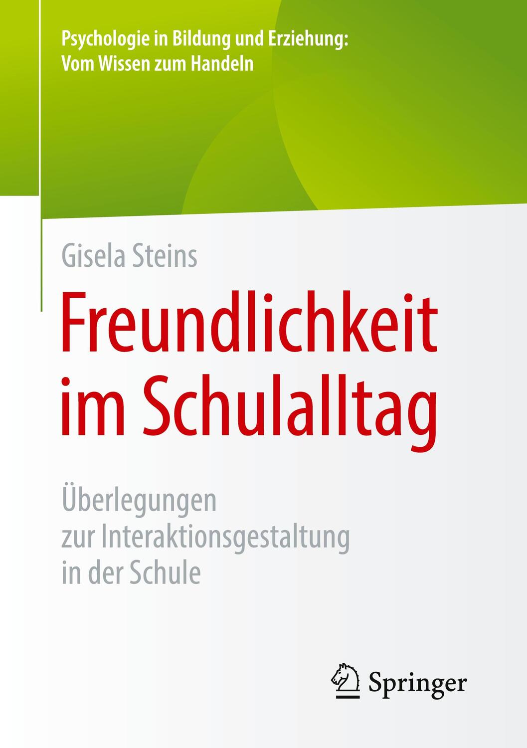 Cover: 9783658305772 | Freundlichkeit im Schulalltag | Gisela Steins | Taschenbuch | Deutsch