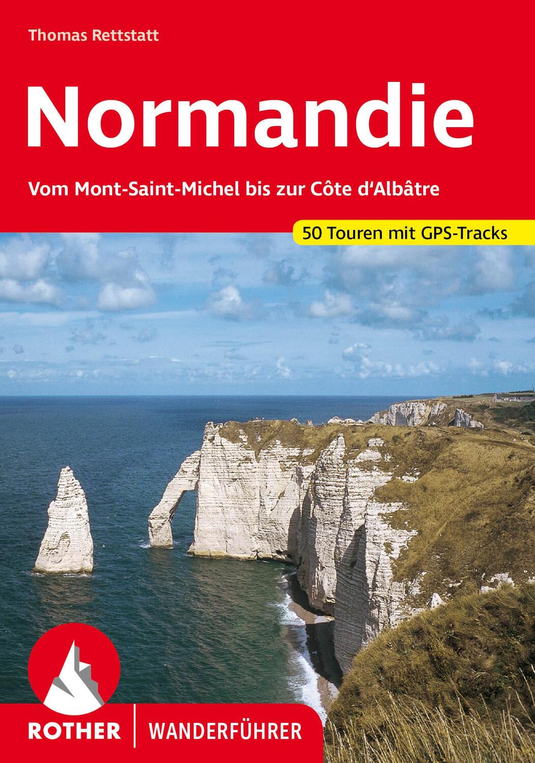Cover: 9783763343515 | Normandie | Thomas Rettstatt | Taschenbuch | Rother Wanderführer