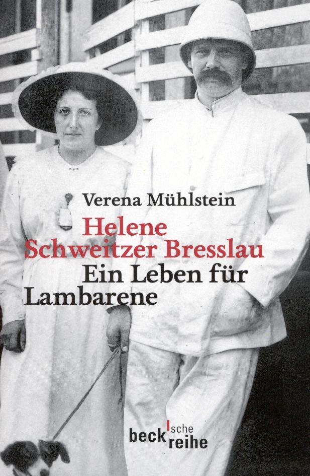 Cover: 9783406607677 | Helene Schweitzer Bresslau | Ein Leben für Lambarene | Mühlstein
