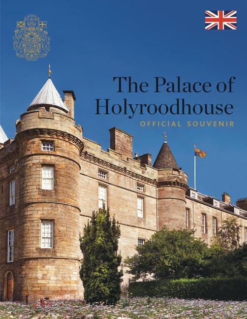 Cover: 9781785511530 | The Palace of Holyroodhouse: Official Souvenir | Pamela Hartshorne
