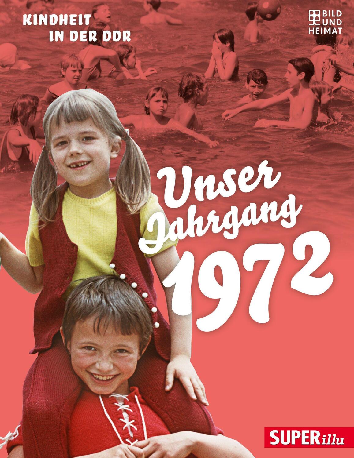 Cover: 9783959583046 | Unser Jahrgang 1972 | Kindheit in der DDR | Buch | Unser Jahrgang