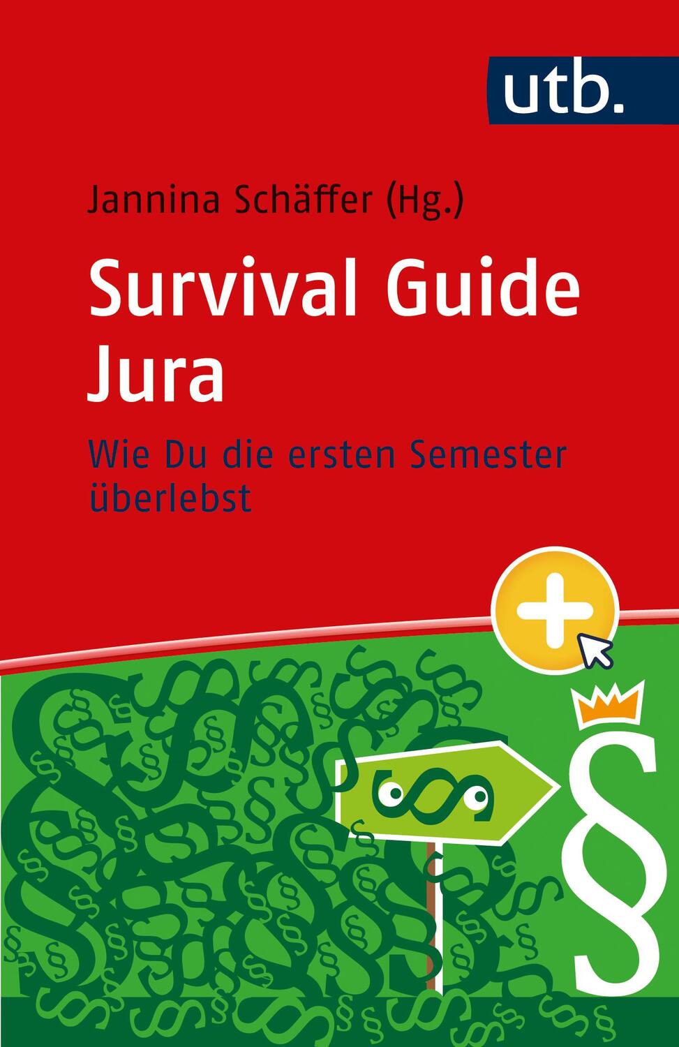 Cover: 9783825261832 | Survival Guide Jura | Wie Du die ersten Semester überlebst | Schäffer