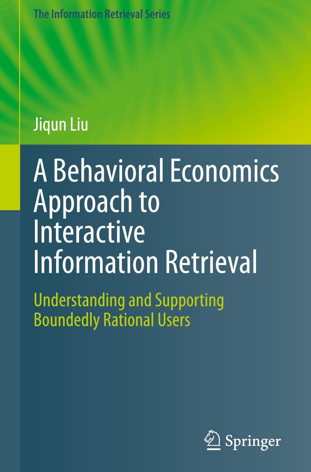 Cover: 9783031232282 | A Behavioral Economics Approach to Interactive Information Retrieval