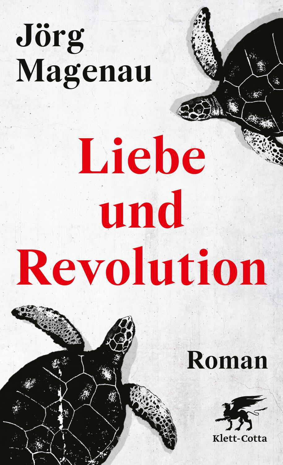 Cover: 9783608987485 | Liebe und Revolution | Roman | Jörg Magenau | Buch | 304 S. | Deutsch