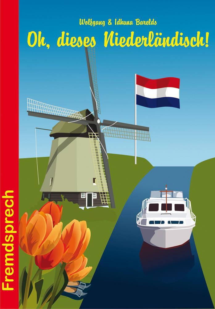 Cover: 9783866869233 | Oh, dieses Niederländisch! | Idhuna Barelds (u. a.) | Taschenbuch