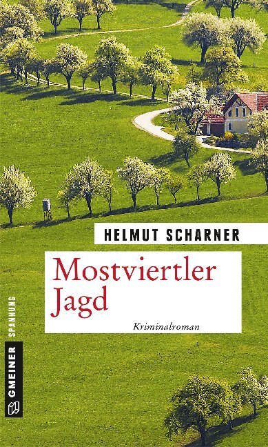 Cover: 9783839225219 | Mostviertler Jagd | Kriminalroman | Helmut Scharner | Taschenbuch