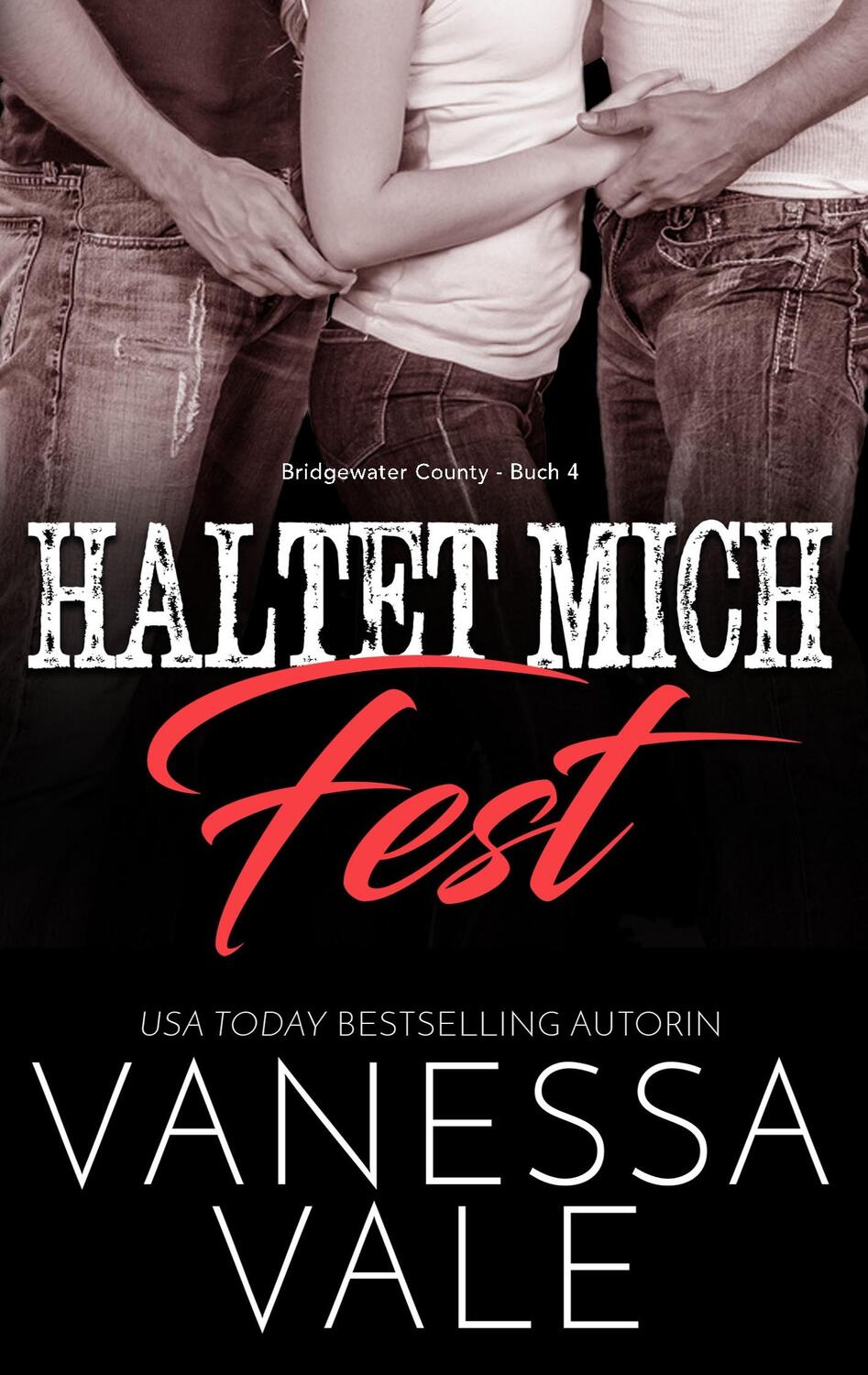 Cover: 9781795951746 | Haltet Mich Fest | Vanessa Vale | Taschenbuch | Bridgewater County