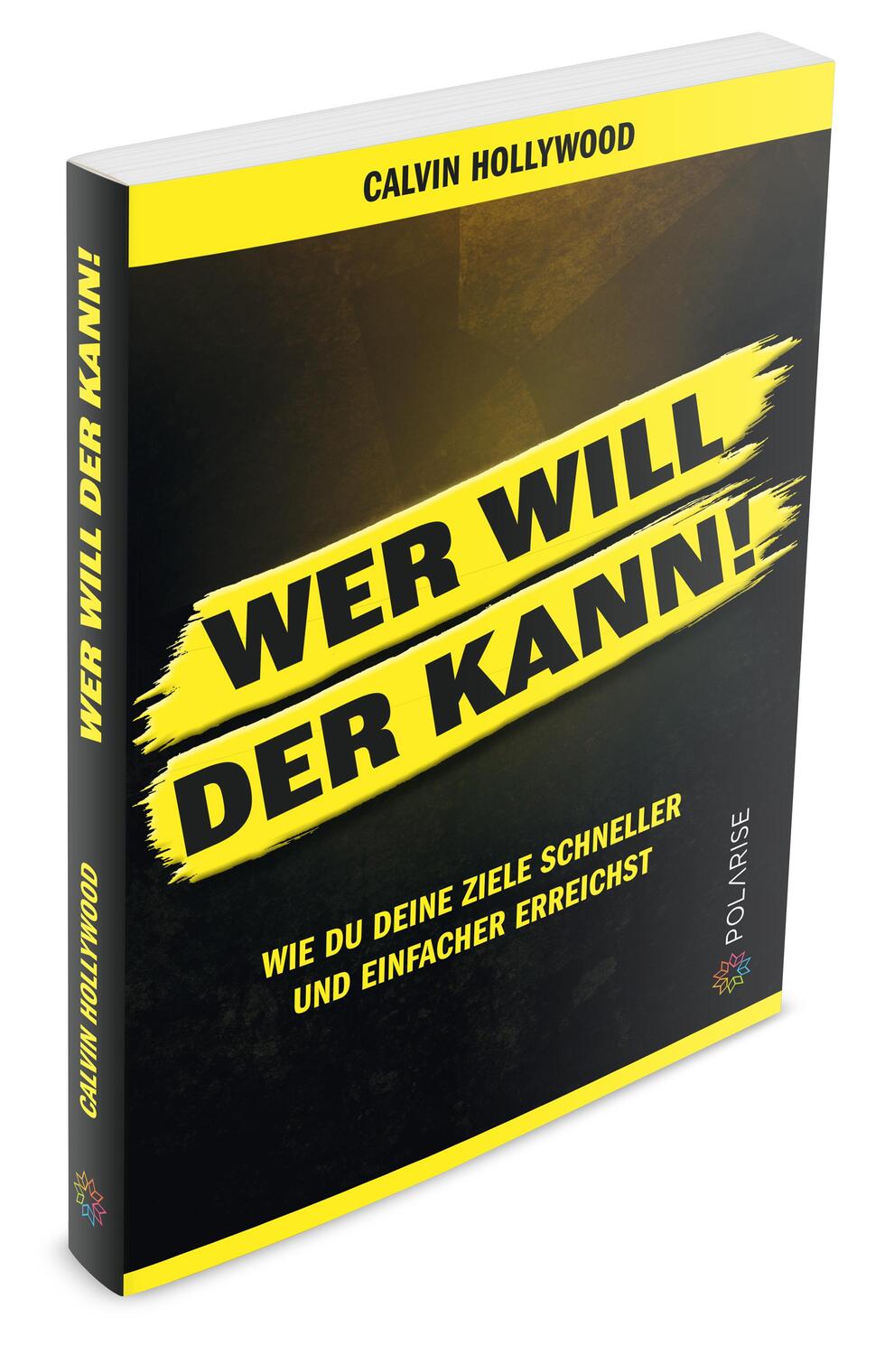 Cover: 9783947619009 | Wer will, der kann! | Calvin Hollywood | Taschenbuch | Deutsch | 2018