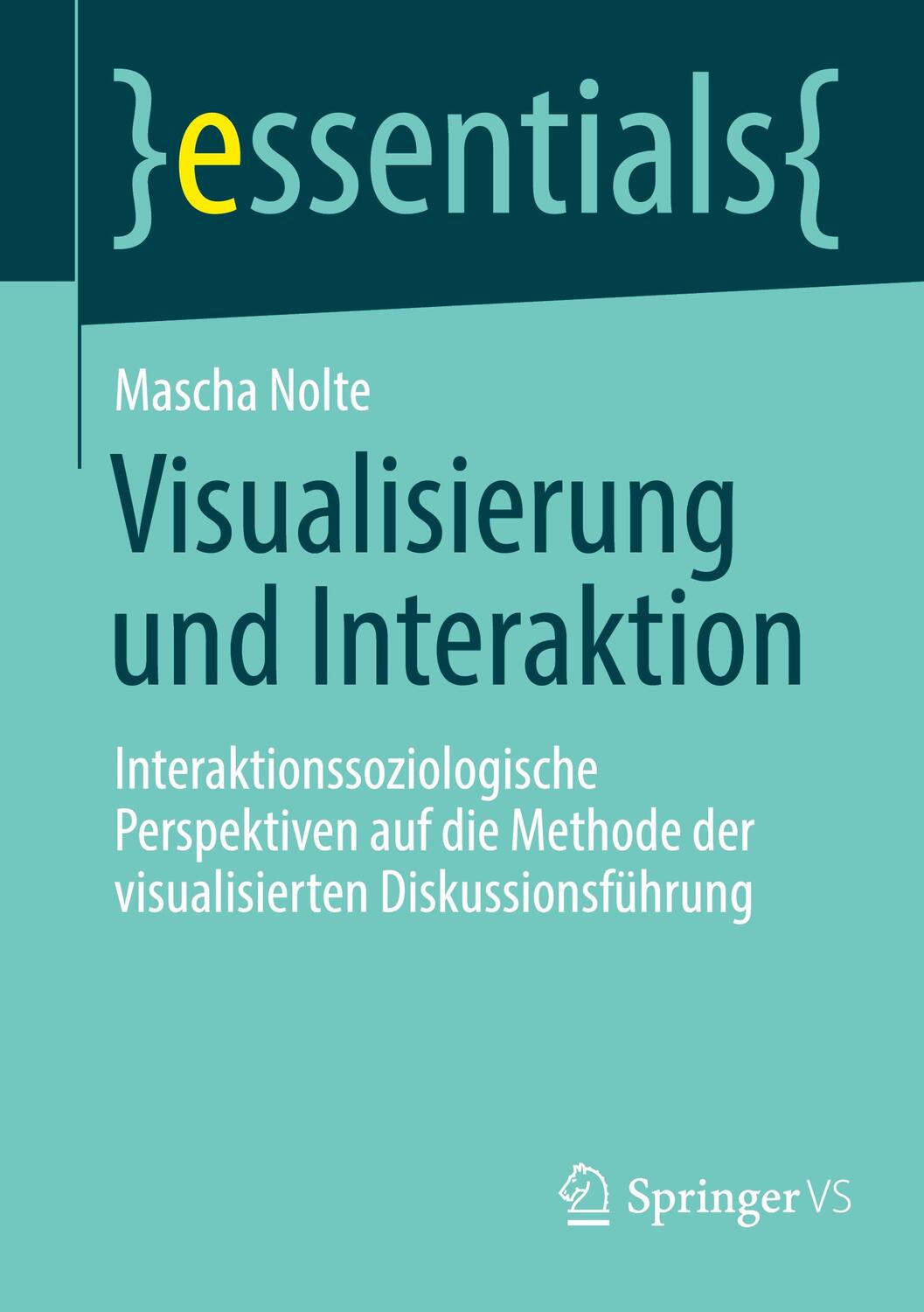 Cover: 9783658384913 | Visualisierung und Interaktion | Mascha Nolte | Taschenbuch | 2022