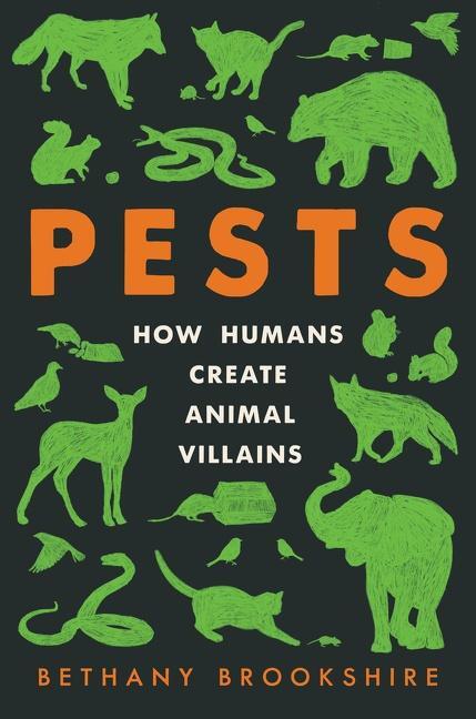 Cover: 9780063097254 | Pests | How Humans Create Animal Villains | Bethany Brookshire | Buch
