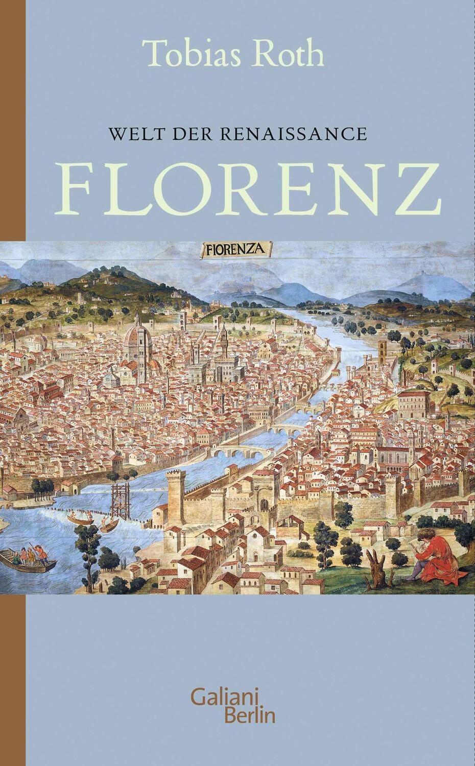 Cover: 9783869712994 | Welt der Renaissance: Florenz | Tobias Roth | Taschenbuch | 208 S.