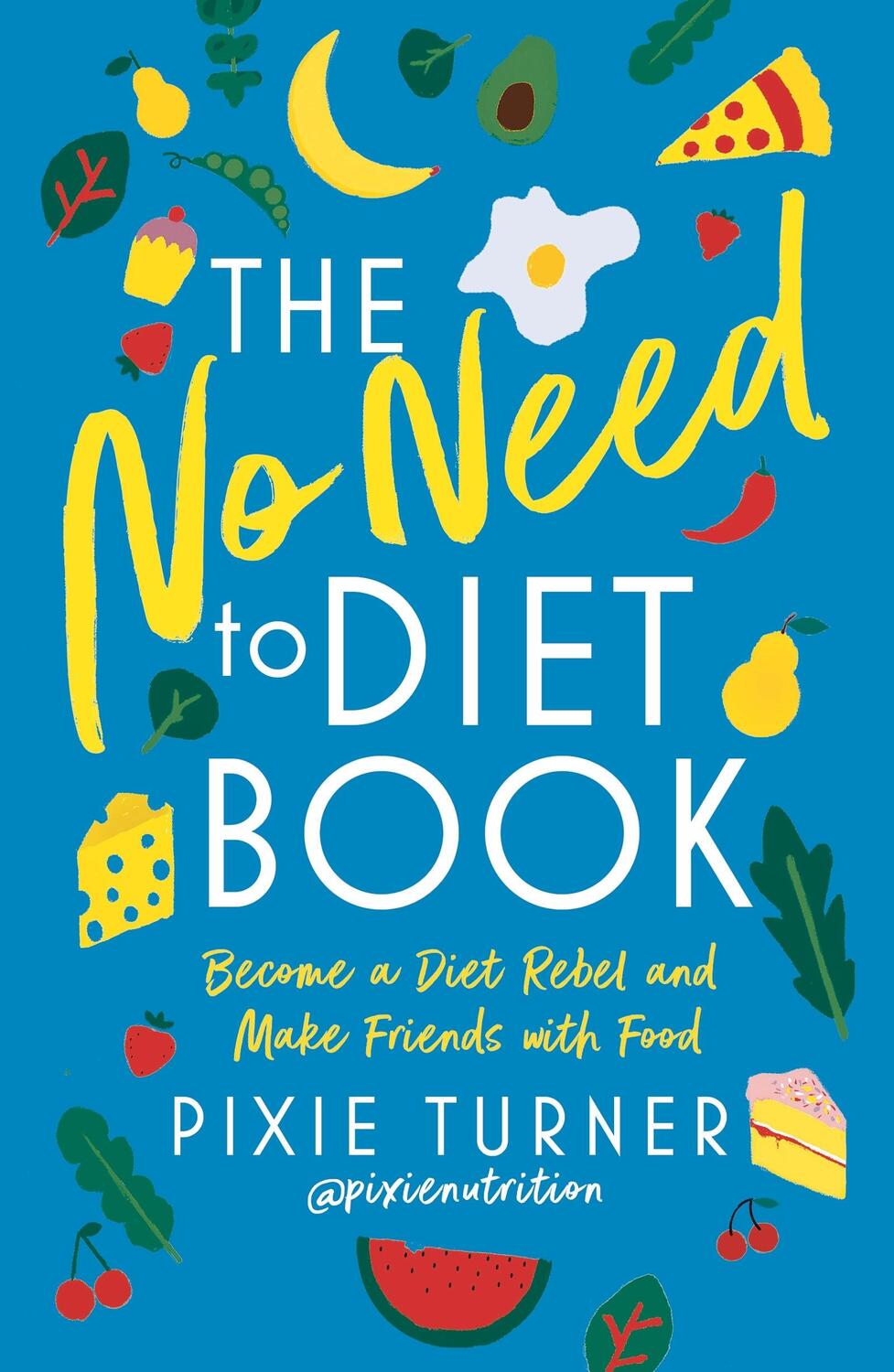 Cover: 9781788547161 | The No Need To Diet Book | Pixie Turner | Taschenbuch | Englisch