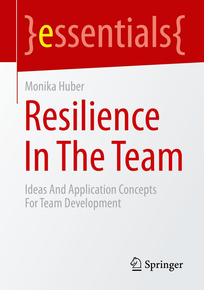 Cover: 9783658397814 | Resilience In The Team | Monika Huber | Taschenbuch | xii | Englisch