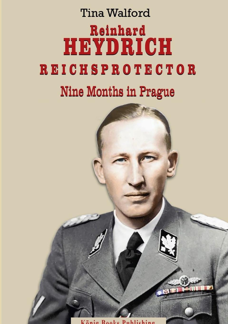 Cover: 9780244993481 | Reinhard Heydrich Nine Months Riechsprotector | Tina Walford | Buch
