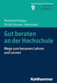 Cover: 9783170312746 | Gut beraten an der Hochschule | Mendzheritskaya | Taschenbuch | 256 S.