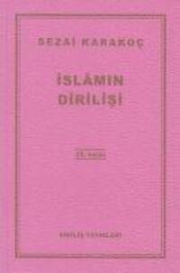 Cover: 9786057139573 | Islamin Dirilisi | Sezai Karakoc | Taschenbuch | Türkisch | 2016