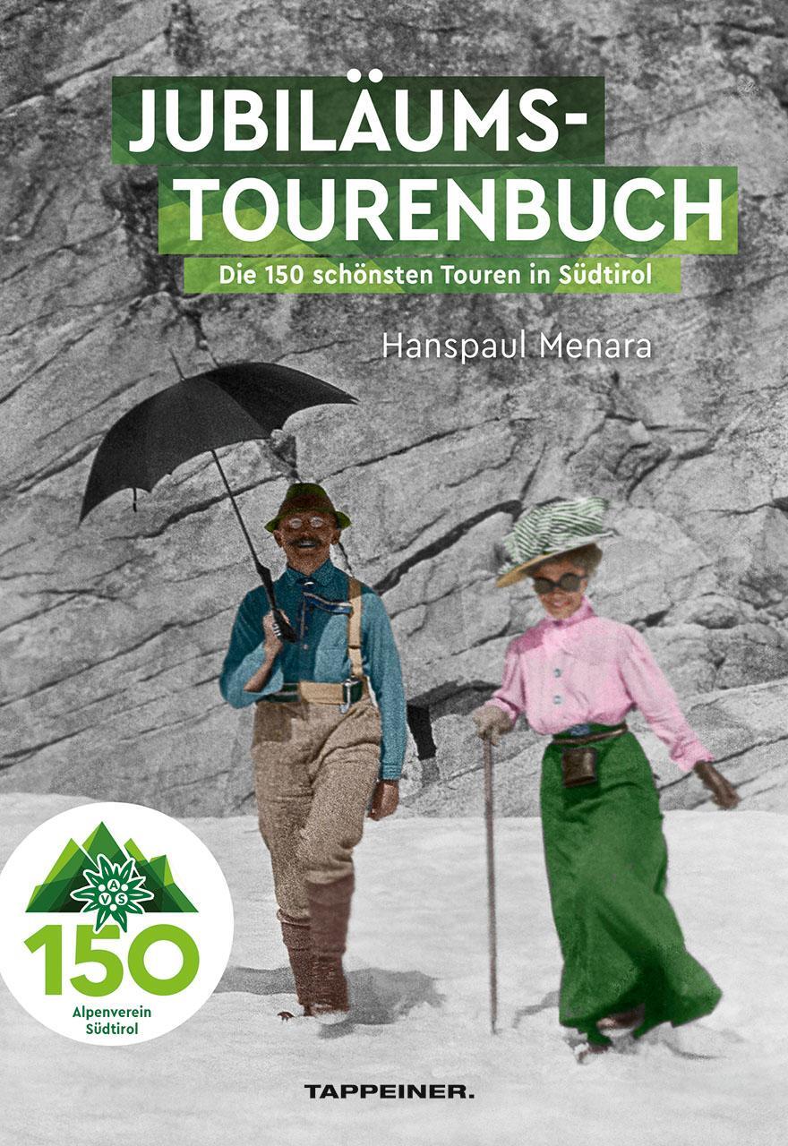 Cover: 9788870739336 | AVS-Jubiläumstourenbuch - 150 Jahre Alpenverein Südtirol | Menara