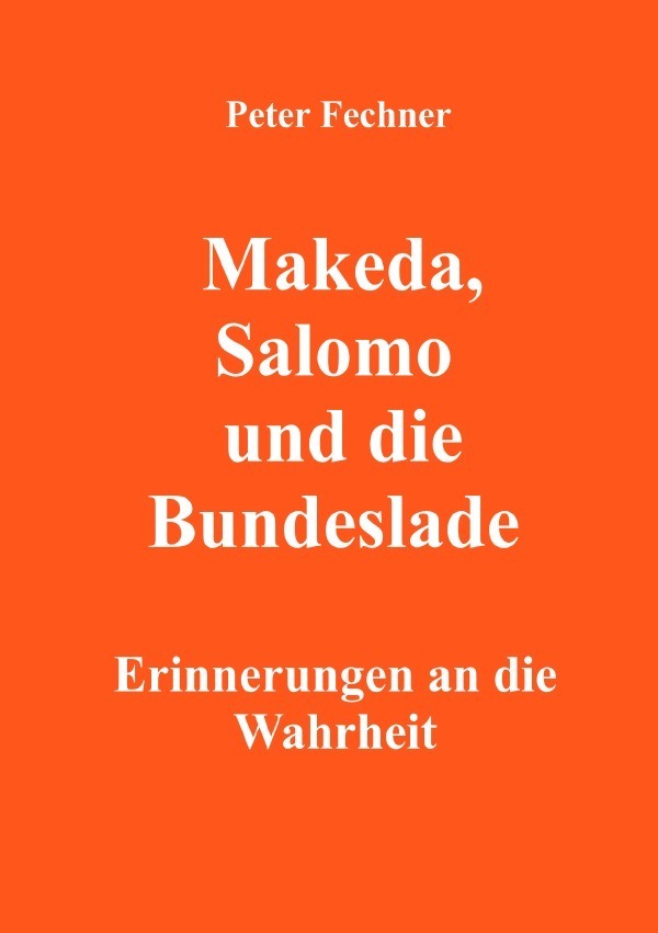 Cover: 9783754910993 | Makeda, Salomo und die Bundeslade | Erinnerungen an die Wahrheit