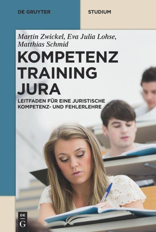 Cover: 9783110312362 | Kompetenztraining Jura | Martin Zwickel (u. a.) | Taschenbuch | XX
