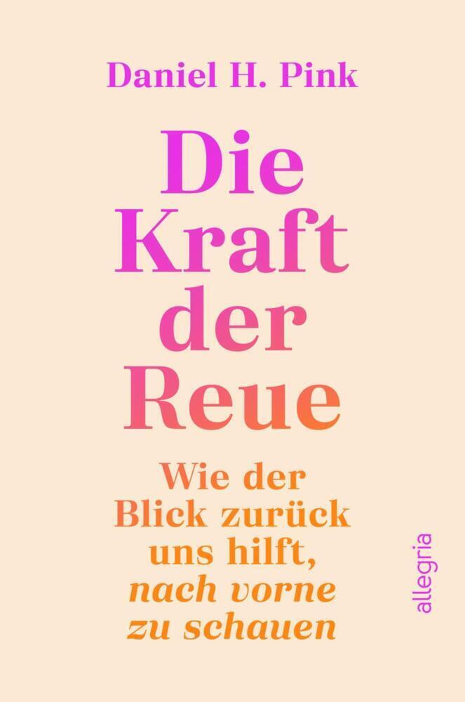 Cover: 9783793424499 | Die Kraft der Reue | Daniel H. Pink | Taschenbuch | 286 S. | Deutsch