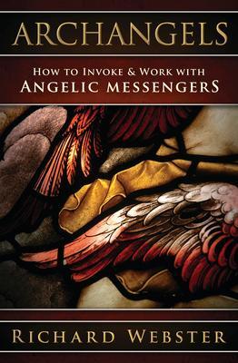 Cover: 9780738770260 | Archangels | How to Invoke &amp; Work with Angelic Messengers | Webster