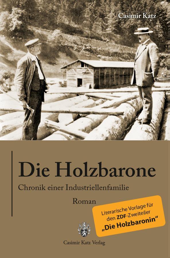 Cover: 9783938047651 | Die Holzbarone - Chronik einer Industriellenfamilie | Casimir Katz
